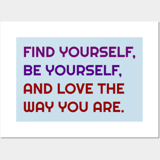 Find, Be and love yourself Posters and Art